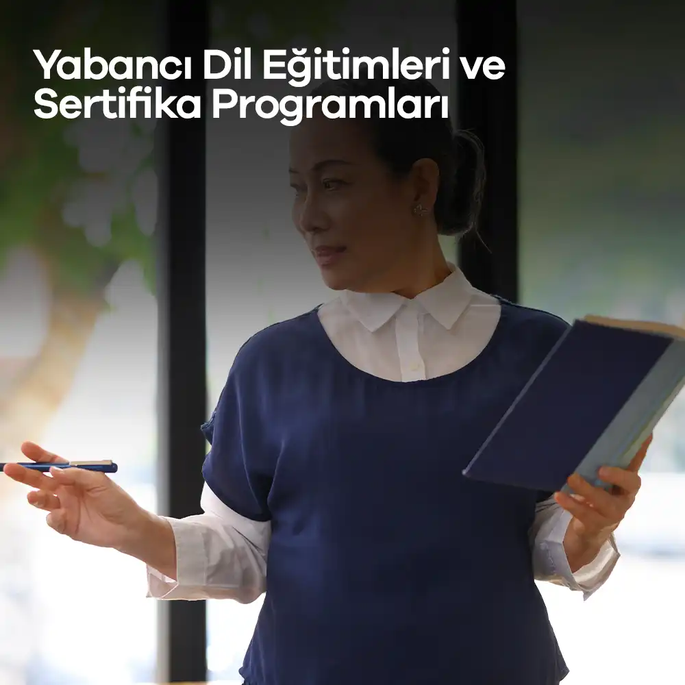 Yabancı Dil Eğitimleri ve Sertifika Programları